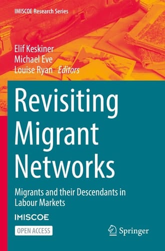 Revisiting Migrant Networks Migrants and their Descendants in Labour Markets
