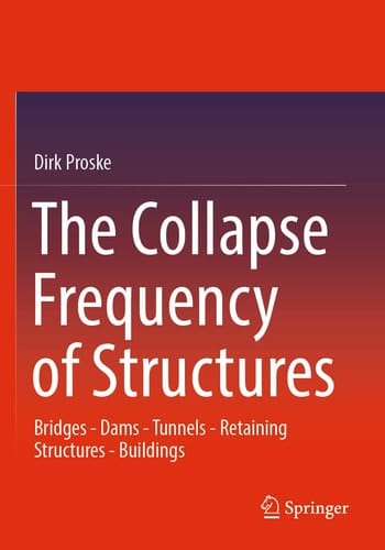 The Collapse Frequency of Structures Bridges - Dams - Tunnels - Retaining structures - Buildings