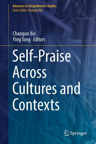 Self-Praise Across Cultures and Contexts