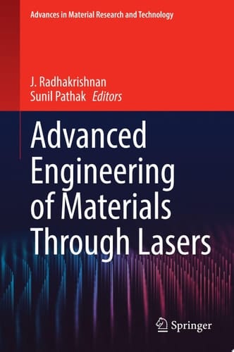Advanced Engineering of Materials Through Lasers