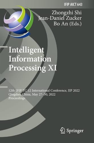 Intelligent Information Processing XI 12th IFIP TC 12 International Conference, IIP 2022, Qingdao, China, May 27–30, 2022, Proceedings