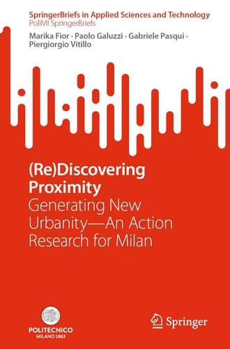 (Re)Discovering Proximity Generating New Urbanity—An Action Research for Milan