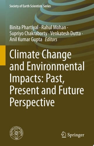 Climate Change and Environmental Impacts: Past, Present and Future Perspective
