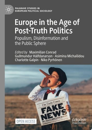 Europe in the Age of Post-Truth Politics Populism, Disinformation and the Public Sphere