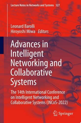 Advances in Intelligent Networking and Collaborative Systems