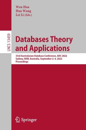 Databases Theory and Applications 33rd Australasian Database Conference, ADC 2022, Sydney, NSW, Australia, September 2–4, 2022, Proceedings