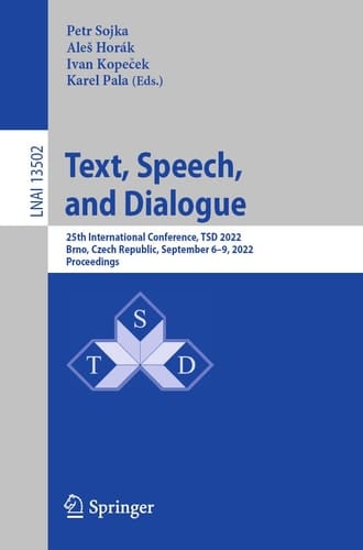 Text, Speech, and Dialogue 25th International Conference, TSD 2022, Brno, Czech Republic, September 6–9, 2022, Proceedings