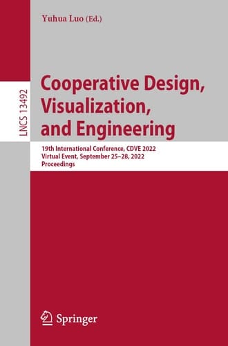 Cooperative Design, Visualization, and Engineering 19th International Conference, CDVE 2022, Virtual Event, September 25–28, 2022, Proceedings