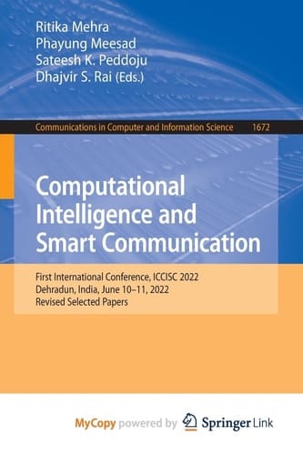Computational Intelligence and Smart Communication First International Conference, ICCISC 2022, Dehradun, India, June 10-11, 2022, Revised Selected Papers
