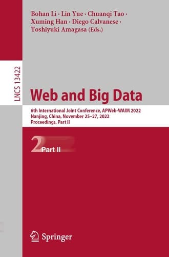 Web and Big Data 6th International Joint Conference, APWeb-WAIM 2022, Nanjing, China, November 25–27, 2022, Proceedings, Part II