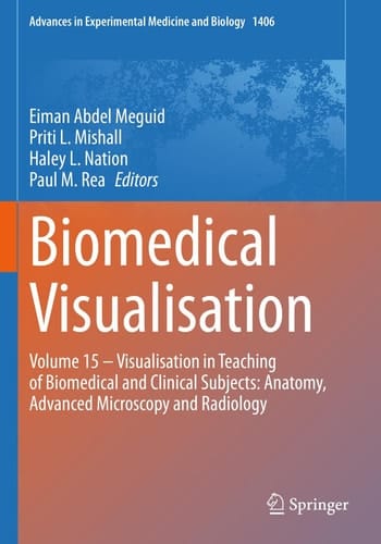 Biomedical Visualisation Volume 15 ‒ Visualisation in Teaching of Biomedical and Clinical Subjects: Anatomy, Advanced Microscopy and Radiology