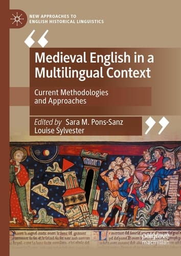 Medieval English in a Multilingual Context Current Methodologies and Approaches