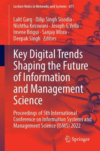 Key Digital Trends Shaping the Future of Information and Management Science Proceedings of 5th International Conference on Information Systems and Management Science (ISMS) 2022