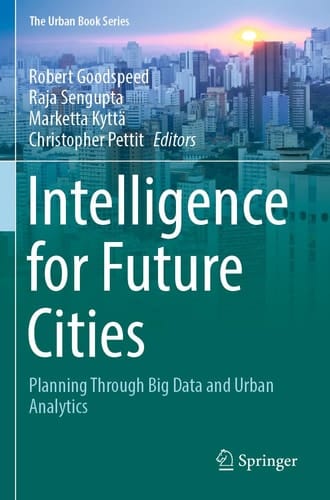 Intelligence for Future Cities Planning Through Big Data and Urban Analytics