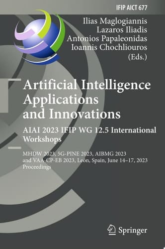 Artificial Intelligence Applications and Innovations. AIAI 2023 IFIP WG 12.5 International Workshops