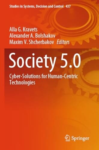 Society 5.0 Cyber-Solutions for Human-Centric Technologies