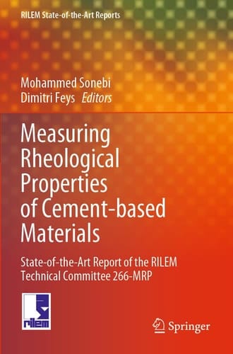 Measuring Rheological Properties of Cement-Based Materials State-Of-The-Art Report of the Rilem Technical Committee 266-MRP
