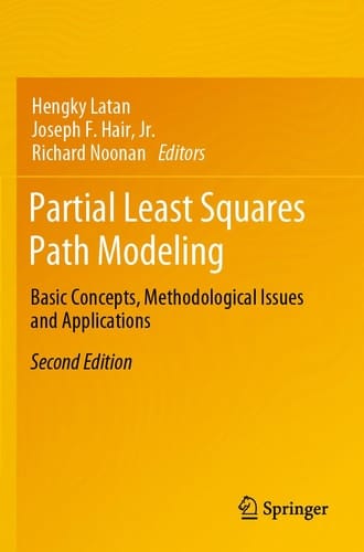 Partial Least Squares Path Modeling Basic Concepts, Methodological Issues and Applications