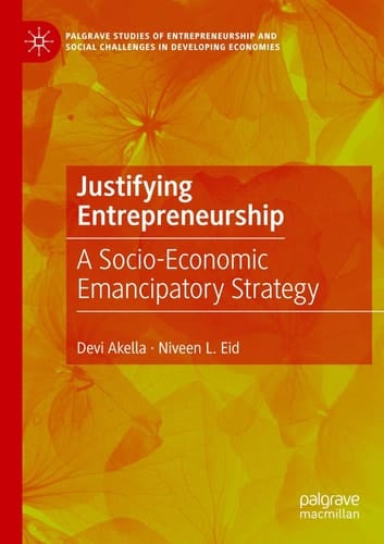 Justifying Entrepreneurship A Socio-Economic Emancipatory Strategy