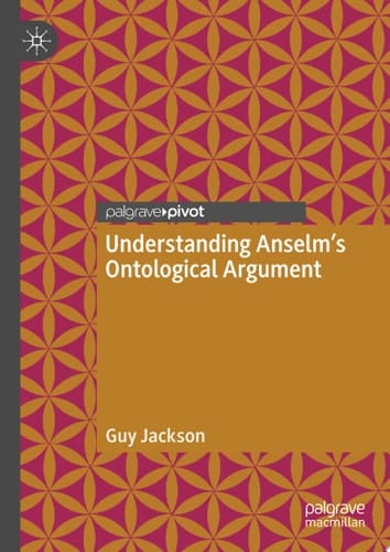Understanding Anselm's Ontological Argument