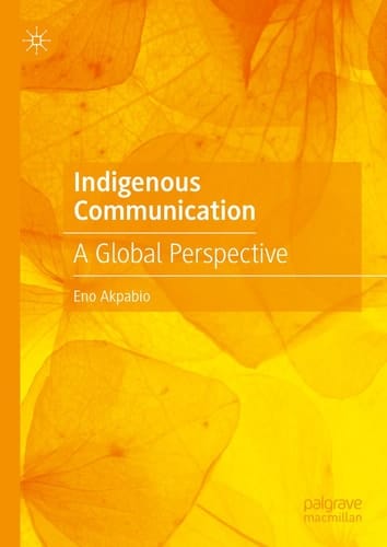 Indigenous Communication A Global Perspective