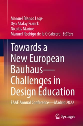 Towards a New European Bauhaus—Challenges in Design Education EAAE Annual Conference—Madrid 2022