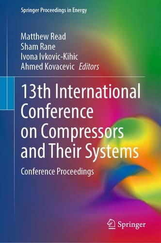 13th International Conference on Compressors and Their Systems Conference Proceedings