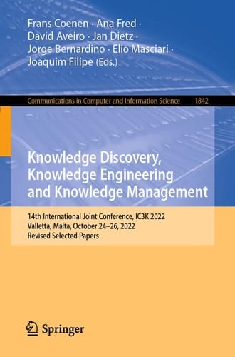 Knowledge Discovery, Knowledge Engineering and Knowledge Management 14th International Joint Conference, IC3K 2022, Valletta, Malta, October 24–26, 2022, Revised Selected Papers