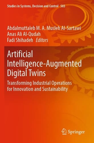 Artificial Intelligence-Augmented Digital Twins Transforming Industrial Operations for Innovation and Sustainability