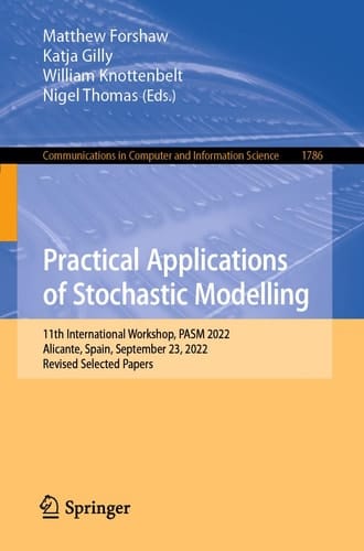 Practical Applications of Stochastic Modelling 11th International Workshop, PASM 2022, Alicante, Spain, September 23, 2022, Revised Selected Papers