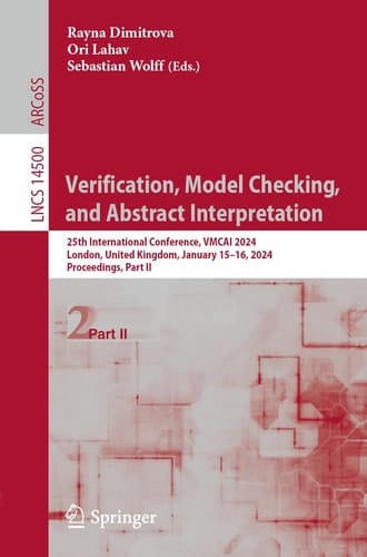Verification, Model Checking, and Abstract Interpretation 25th International Conference, VMCAI 2024, London, United Kingdom, January 15–16, 2024, Proceedings, Part II