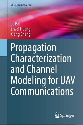 Propagation Characterization and Channel Modeling for UAV Communications