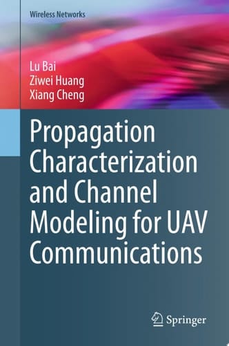 Propagation Characterization and Channel Modeling for UAV Communications