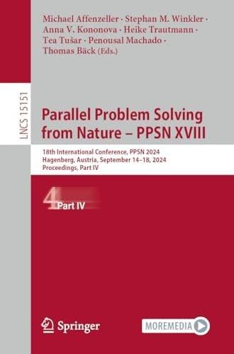 Parallel Problem Solving from Nature – PPSN XVIII 18th International Conference, PPSN 2024, Hagenberg, Austria, September 14–18, 2024, Proceedings, Part IV