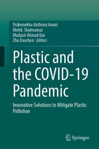 Plastic and the COVID-19 Pandemic Innovative Solutions to Mitigate Plastic Pollution