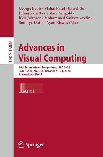 Advances in Visual Computing 19th International Symposium, ISVC 2024, Lake Tahoe, NV, USA, October 21-23, 2024, Proceedings, Part I