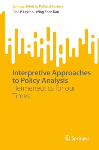 Interpretive Approaches to Policy Analysis Hermeneutics for our Times