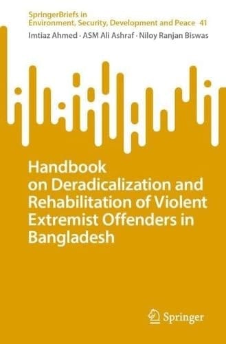 Handbook on Deradicalization and Rehabilitation of Violent Extremist Offenders in Bangladesh