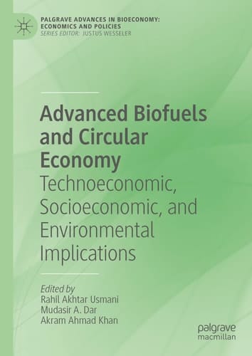 Advanced Biofuels and Circular Economy Technoeconomic, Socioeconomic, and Environmental Implications
