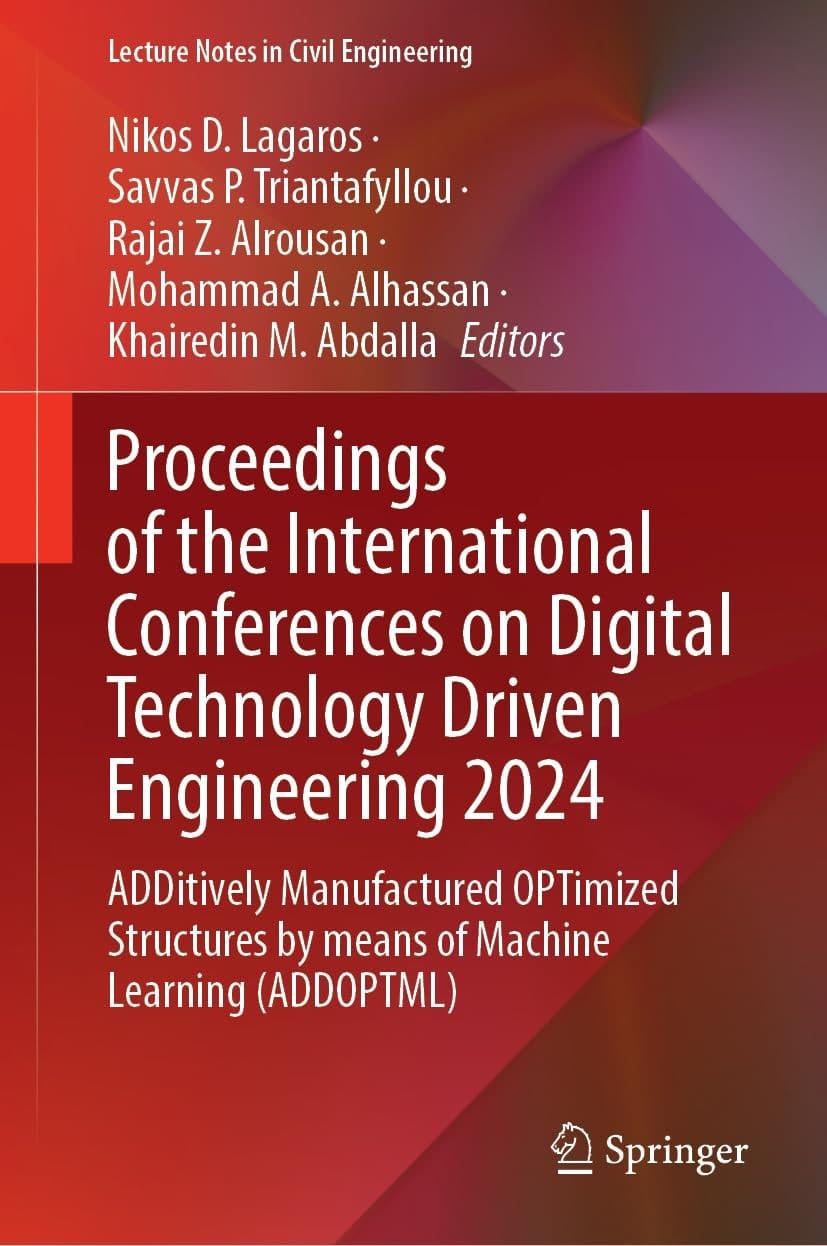 Proceedings of the International Conferences on Digital Technology Driven Engineering 2024 ADDitively Manufactured OPTimized Structures by means of Machine Learning (ADDOPTML)