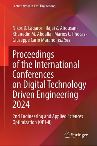 Proceedings of the International Conferences on Digital Technology Driven Engineering 2024 2nd Engineering and Applied Sciences Optimization (OPT-ii)
