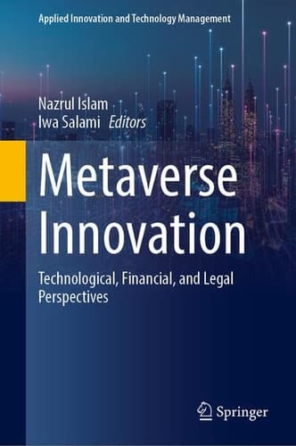 Metaverse Innovation Technological, Financial, and Legal Perspectives