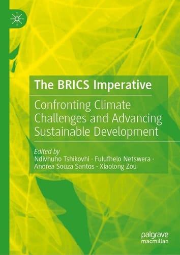 The BRICS Imperative Confronting Climate Challenges and Advancing Sustainable Development