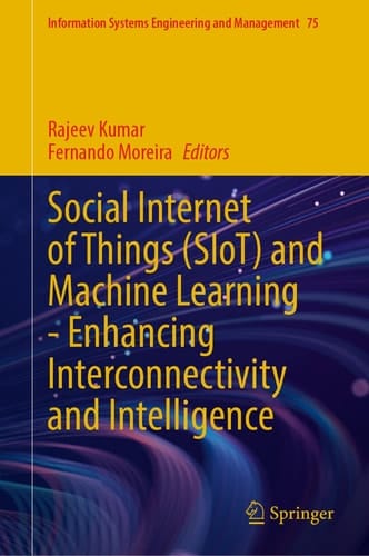 Social Internet of Things (SIoT) and Machine Learning—Enhancing Interconnectivity and Intelligence