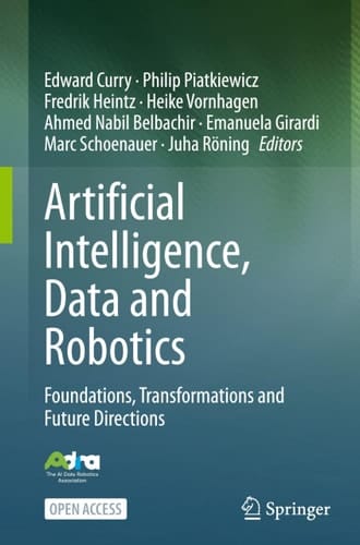 Artificial Intelligence, Data and Robotics - Foundations, Transformations and Future Directions