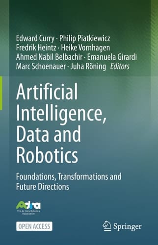 Artificial Intelligence, Data and Robotics - Foundations, Transformations and Future Directions