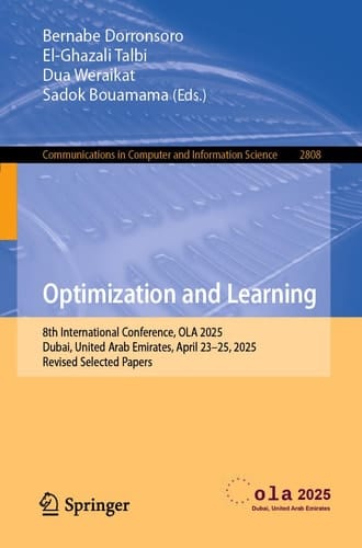 Optimization and Learning - 8th International Conference, OLA 2025, Dubai, United Arab Emirates, April 23–25, 2025, Revised Selected Papers