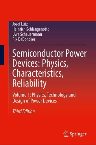 Semiconductor Power Devices: Volume 1: Physics, Technology and Design of Power Devices