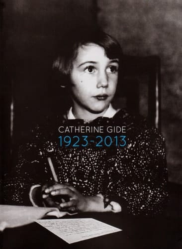 Catherine Gide, 1923-2013 : témoignages