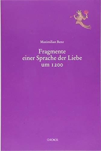 Fragmente einer Sprache der Liebe um 1200
